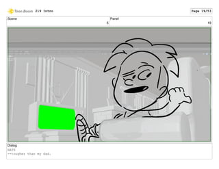 Scene
5
Panel
19
Dialog
NATE
--tougher than my dad.
219 Intro Page 19/53
 