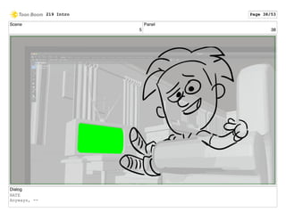 Scene
5
Panel
38
Dialog
NATE
Anyways, --
219 Intro Page 38/53
 