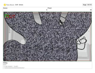 Scene
5
Panel
49
Dialog
NATE
(cryptkeeper laugh)
--hahahahahahahahahahahaha!
219 Intro Page 49/53
 