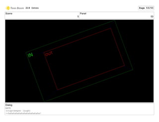 Scene
5
Panel
53
Dialog
NATE
(cryptkeeper laugh)
--hahahahahahahahahahahaha!
219 Intro Page 53/53
 