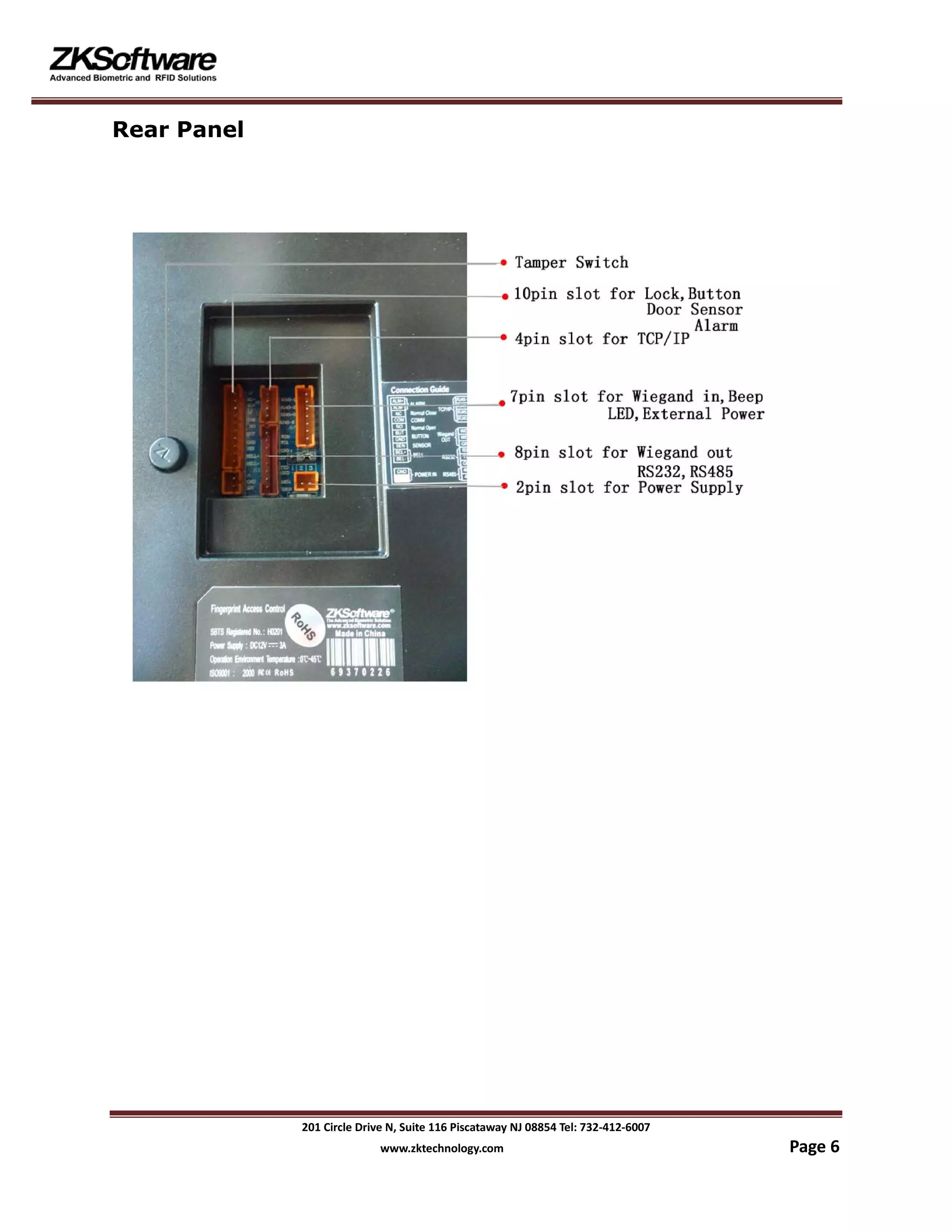 201 Circle Drive N, Suite 116 Piscataway NJ 08854 Tel: 732-412-6007
www.zktechnology.com Page 6
Rear Panel
Installation Example
 
