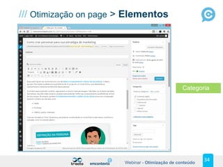 Webinar - Otimização de conteúdo
34	
  
/// Otimização on page > Elementos
Categoria
 