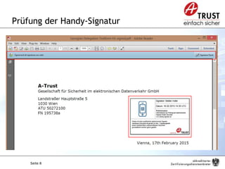 Seite 8
Seite 8
Prüfung der Handy-Signatur
 