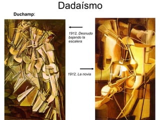 Dadaísmo 1912, Desnudo bajando la escalera 1912, La novia Duchamp : 