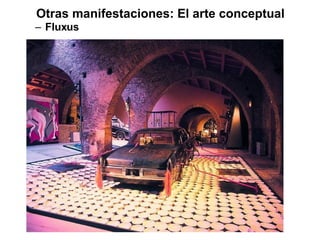 Otras manifestaciones: El arte conceptual Fluxus 