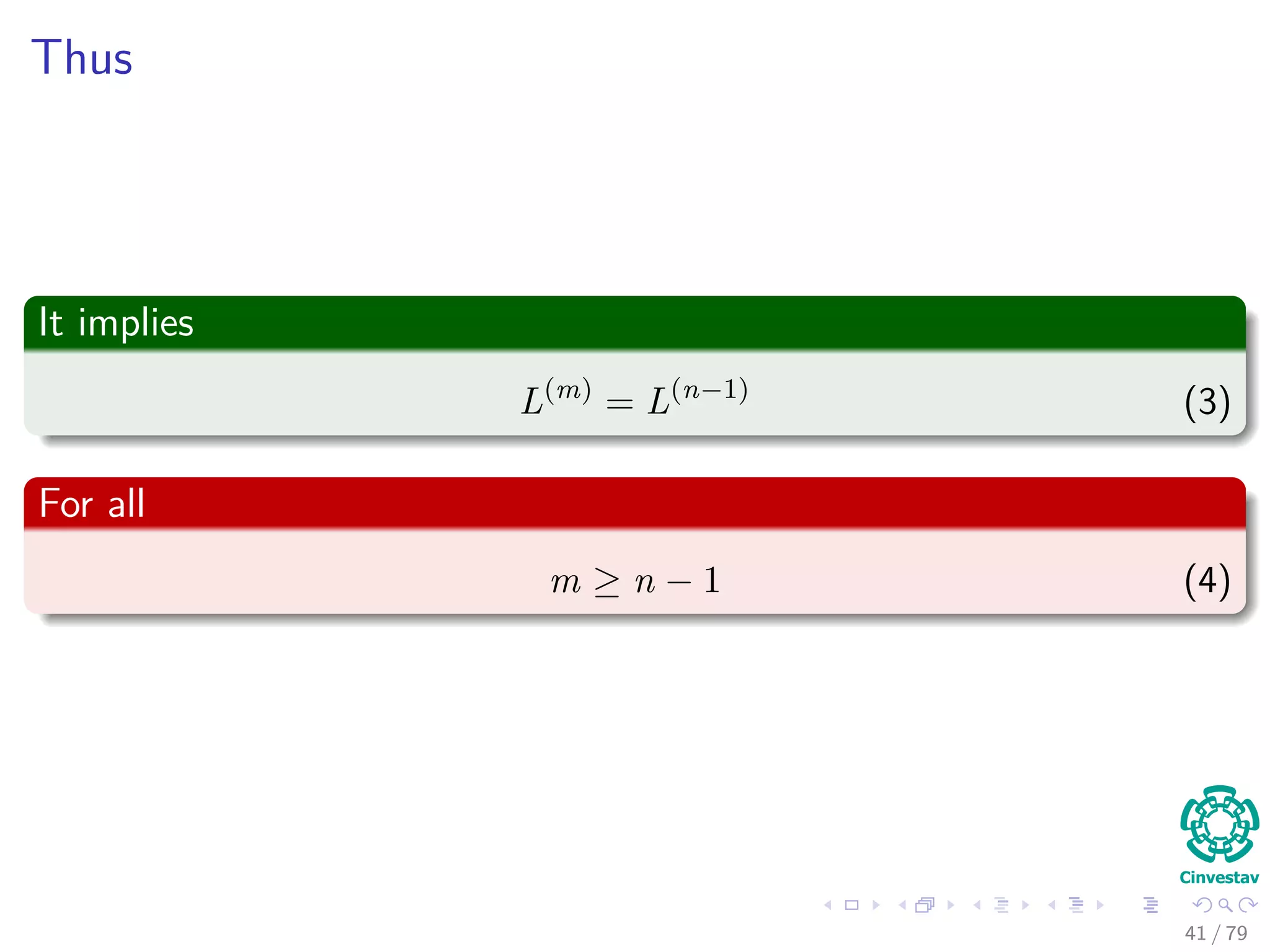 Thus
It implies
L(m)
= L(n−1)
(3)
For all
m ≥ n − 1 (4)
41 / 79
 
