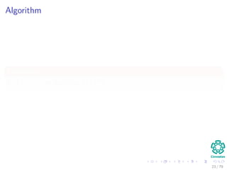 Algorithm
Complexity
If |V | == n we have that Θ V 3 .
23 / 79
 