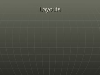 Layouts 