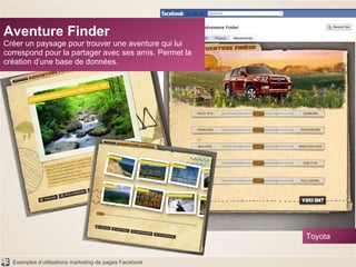 Aventure Finder Créer un paysage pour trouver une aventure qui lui correspond pour la partager avec ses amis. Permet la création d’une base de données. Toyota 