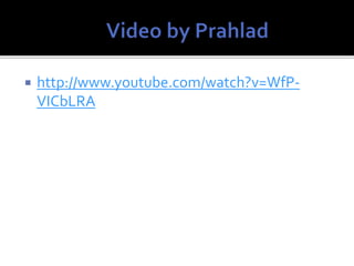  http://www.youtube.com/watch?v=WfP-
VICbLRA
 