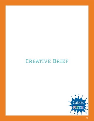 15
Creative Brief
 