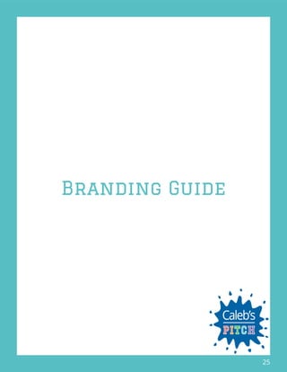 25
Branding Guide
 