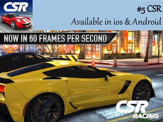 #5 CSR
Available in ios & Android
 
