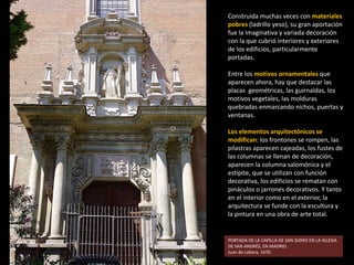 4.2. LA CONSOLIDACIÓN
DEL BARROCO
(Segunda mitad del siglo XVII)
A mediados del XVII la arquitectura
española se vuelve má...
