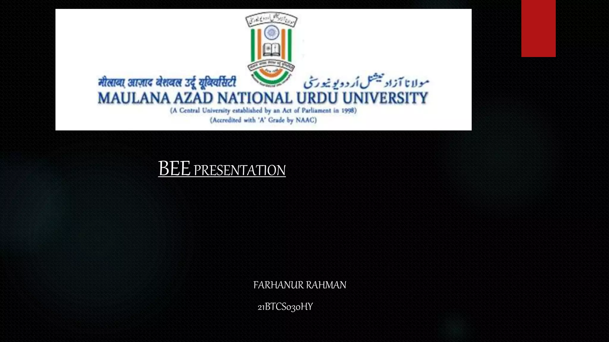 BEEPRESENTATION
FARHANUR RAHMAN
21BTCS030HY
 