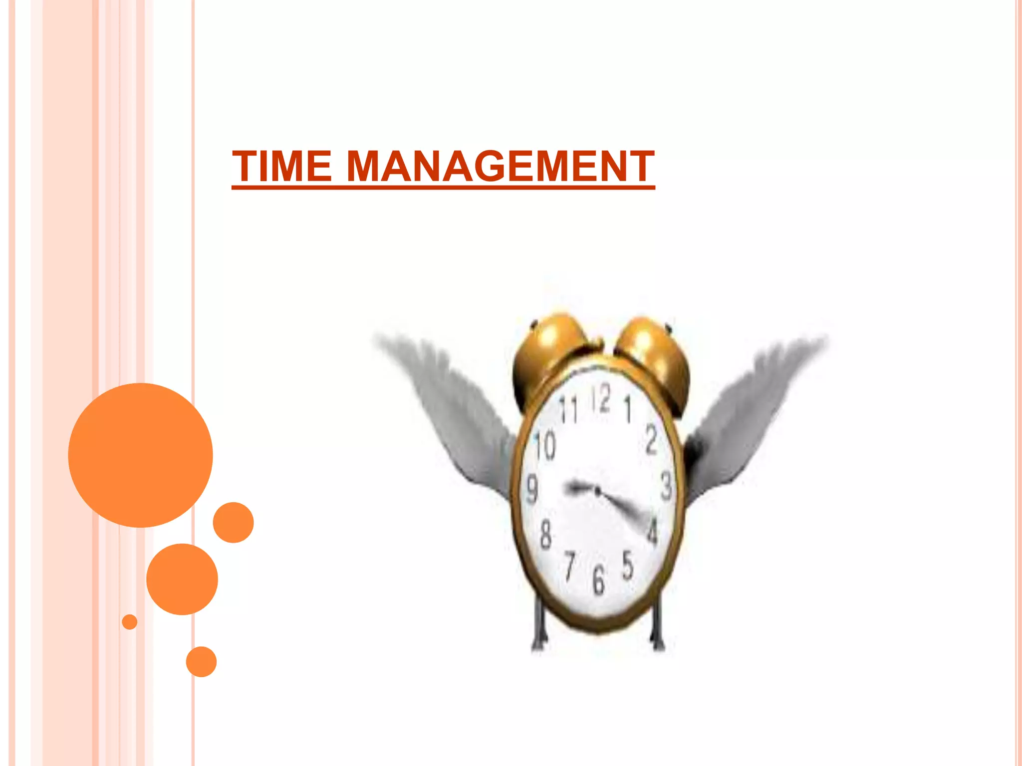 TIME MANAGEMENT
 