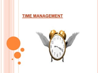 TIME MANAGEMENT
 