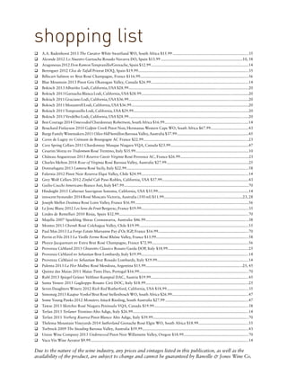 Due to the nature of the wine industry, any prices and vintages listed in this publication, as well as the
availability of the product, are subject to change and cannot be guaranteed by Banville & Jones Wine Co.
shopping list
‰‰ A.A. Badenhorst 2013 The Curator White Swartland WO, South Africa $15.99 ....................................................................…35
‰‰ Alconde 2012 Lo Nuestro Garnacha Rosado Navarra DO, Spain $13.99 .............................................................................10, 58
‰‰ Aragonesas2012DonRamonTempranillo/Grenache,Spain$12.99............................................................................................14
‰‰ Berenguer 2012 Clos de Tafall Priorat DOQ, Spain $19.99.....................................................................................................…35
‰‰ Billecart-Salmon nv Brut Rosé Champagne, France $116.99...................................................................................................…56
‰‰ Blue Mountain 2013 Pinot Gris Okanagan Valley, Canada $26.99.........................................................................................…14
‰‰ Bokisch 2013 Albariño Lodi, California, USA $28.99...................................................................................…...........................20
‰‰ Bokisch 2013 Garnacha Blanca Lodi, California, USA $28.99...................................................................................…...............20
‰‰ Bokisch 2011 Graciano Lodi, California, USA $36.99..............................................................................................…................20
‰‰ Bokisch 2011 Monastrell Lodi, California, USA $36.99...............................................................................................................20
‰‰ Bokisch 2011 Tempranillo Lodi, California, USA $29.99.............................................................................................................20
‰‰ Bokisch 2013 Verdelho Lodi, California, USA $28.99..........................................................................................................…....20
‰‰ Bon Courage 2014 Unwooded Chardonnay Robertson, South Africa $16.99........................................................................…....14
‰‰ Bouchard Finlayson 2010 Galpin Creek Pinot Noir, Hermanus Western Cape WO, South Africa $67.99....................................43
‰‰ BurgeFamilyWinemakers2011OliveHillSemillonBarossaValley,Australia$37.99....................................................................45
‰‰ Caves de Lugny nv Crémant de Bourgogne AC France $22.99...............................................................................................….23
‰‰ Cave Spring Cellars 2011 Chardonnay Musque Niagara VQA, Canada $23.99..........................................................................47
‰‰ Cesarini Sforza nv Tridentum Rosé Trentino, Italy $35.99...........................................................................................................10
‰‰ Château Angueiroun 2013 Reserve Cuvée Virginie Rosé Provence AC, France $26.99.................................................................23
‰‰ Charles Melton 2014 Rose of Virginia Rosé Barossa Valley, Australia $27.99..............................................................................25
‰‰ Donnafugata 2013 Lumera Rosé Sicily, Italy $22.99................................................................................................................…58
‰‰ Falernia 2012 Pinot Noir Reserva Elqui Valley, Chile $24.99..................................................................................................…14
‰‰ Grey Wolf Cellars 2012 Zinful Cab Paso Robles, California, USA $37.99..................................................................................43
‰‰ Guilio Cocchi Americano Bianco Asti, Italy $47.99......................................................................................................................70
‰‰ Hindsight 2013 Cabernet Sauvignon Sonoma, California, USA $35.99......................................................................................14
‰‰ innocent bystander 2014 Rosé Moscato Victoria, Australia (350 ml) $11.99......................................................….................23, 28
‰‰ Joseph Mellot Destinea Rosé Loire Valley, France $16.99..............................................................................................…..........56
‰‰ Le Jonc Blanc 2012 Les Sens du Fruit Bergerac, France $19.99..................................................................................................…35
‰‰ Lindes de Remelluri 2010 Rioja, Spain $32.99.......................................................................................................................…70
‰‰ Majella 2007 Sparkling Shiraz Coonawarra, Australia $46.99..............................................................................................…38
‰‰ Montes 2013 Cherub Rosé Colchagua Valley, Chile $19.99....................................................................................................…55
‰‰ Paul Mas 2013 La Forge Estate Marsanne Pay d’Oc IGP, France $16.99..................................................................................…70
‰‰ Perrin et Fils 2013 La Vieille Ferme Rosé Rhône Valley, France $13.99....................................................................................…58
‰‰ Ployez-Jacquemart nv Extra Brut Rosé Champagne, France $72.99........................................................................................…56
‰‰ Provenza CàMaiol 2013 Chiaretto Classico Rosato Garda DOP, Italy $18.99.........................................................................…25
‰‰ Provenza CàMaiol nv Sebastian Brut Lombardy, Italy $19.99..................................................................................................…14
‰‰ Provenza CàMaiol nv Sebastian Brut Rosado Lombardy, Italy $19.99...................................................................................…14
‰‰ Pulenta 2013 La Flor Malbec Rosé Mendoza, Argentina $15.99........................................................................................…25, 45
‰‰ Quinta das Maias 2011 Maias Tinto Dao, Portugal $16.99....................................................................................................…70
‰‰ Rabl 2013 Spiegel Grüner Veltliner Kamptal DAC, Austria $19.99.........................................................................................…45
‰‰ Santa Venere 2013 Gaglioppo Rosato Ciró DOC, Italy $18.99..............................................................................................…25
‰‰ Seven Daughters Winery 2012 Rich Red Rutherford, California, USA $18.99..........................................................................…35
‰‰ Simonsig 2013 Kaapse Vonkel Brut Rosé Stellenbosch WO, South Africa $26.99.....................................................................…47
‰‰ Some Young Punks 2012 Monsters Attack Riesling, South Australia $27.99 ...........................................................................…47
‰‰ Tawse 2013 Sketches Rosé Niagara Peninsula VQA, Canada $19.99......................................................................................…58
‰‰ Terlan 2013 Terlaner Trentino-Alto Adige, Italy $26.99..........................................................................................................…14
‰‰ Terlan 2011 Vorberg Riserva Pinot Blanco Alto Adige, Italy $39.99.......................................................................................…70
‰‰ Thelema Mountain Vineyards 2014 Sutherland Grenache Rosé Elgin WO, South Africa $18.99............................................…55
‰‰ Torbreck 2009 The Steading Barossa Valley, Australia $59.99.................................................................................................…43
‰‰ Union Wine Company 2013 Underwood Pinot Noir Willamette Valley, Oregon $18.99..........................................................…70
‰‰ Vacu Vin Wine Aerator $9.99..................................................................................................................................................…14
 