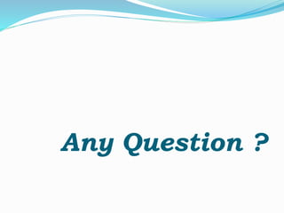 Any Question ?
 