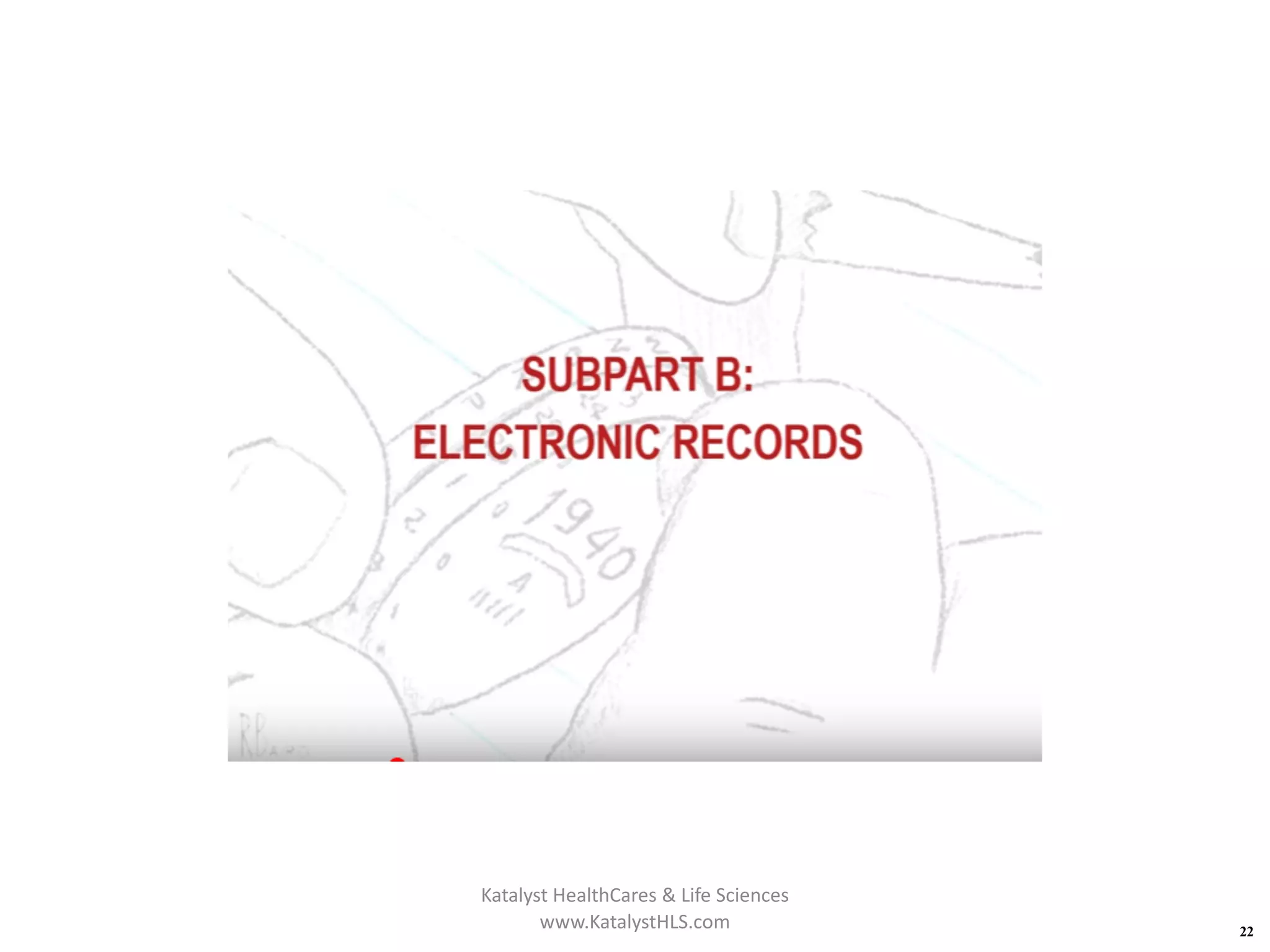 22
Katalyst HealthCares & Life Sciences
www.KatalystHLS.com
 