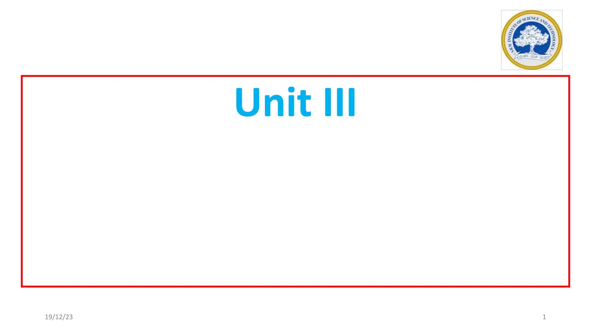 Unit III
19/12/23 1
 