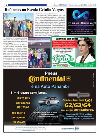 12                                                                            Jornal O EXPRESSO | Sábado e domingo, 21 e 22 de abril de 2012


  Reformas na Escola Getúlio Vargas
                                            radicalmente a Escola”, diz o Coronel.
                                                 De acordo com a diretora da Escola, Prof.ª Ana
                                            Cristina Oliveira da Silva, esta reforma é muito impor-
                                            tante para que os alunos percebam que estamos aqui por
                                            eles. “A alegria estampada no rosto deles foi emocio-
                                            nante, a mudança aconteceu para melhorar o ambiente
                                            escolar. É como se eles se olhassem no espelho, vendo
                                            a escola bonita e transformada. Então como padrinho da
                                            escola, se prontificu desde que nós déssemos o material.
                                            Foi um fato que contribuiu muito para escola. E só foi
                                            possível pela boa vontade do exército. Nós queremos
                                            manter essa ligação mais forte nas promoções, assim
                                            tendo atividades diferentes, estimulando os alunos
                                            para virem à escola”, finaliza a Diretora.
     O 29ºGAC-AP entregou sexta-feira,
20 de abril, pela manhã, as reformas na
Escola Municipal de Ensino Municipal
Getúlio Vargas.
     Segundo o Comandante do 29ºGAC-
AP, Cel. Claudio Vasconselos Santos,
tradicionalmente o exército procura
apoiar as entidades em algumas situa-
ções. “Neste ano escolhemos uma escola
para prestarmos nosso apoio material.
Realizamos uma reforma nas dependên-
cias para deixar em melhores condições,
principalmente para atender as crianças
e comunidade cruz-altense. Essa ação
chama-se cívico-social, esse é o lado que
chamamos ‘a mão amiga’, trabalhando
juntamente com a comunidade. Fizemos
uma recuperação geral, transformando
 