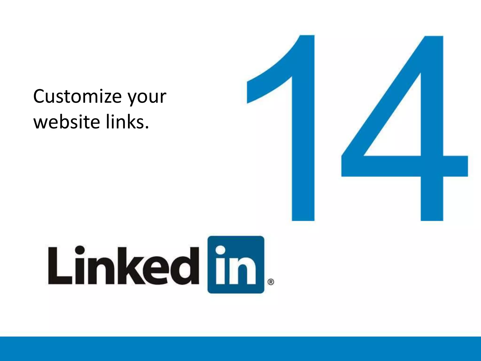 Customize your
website links.
 