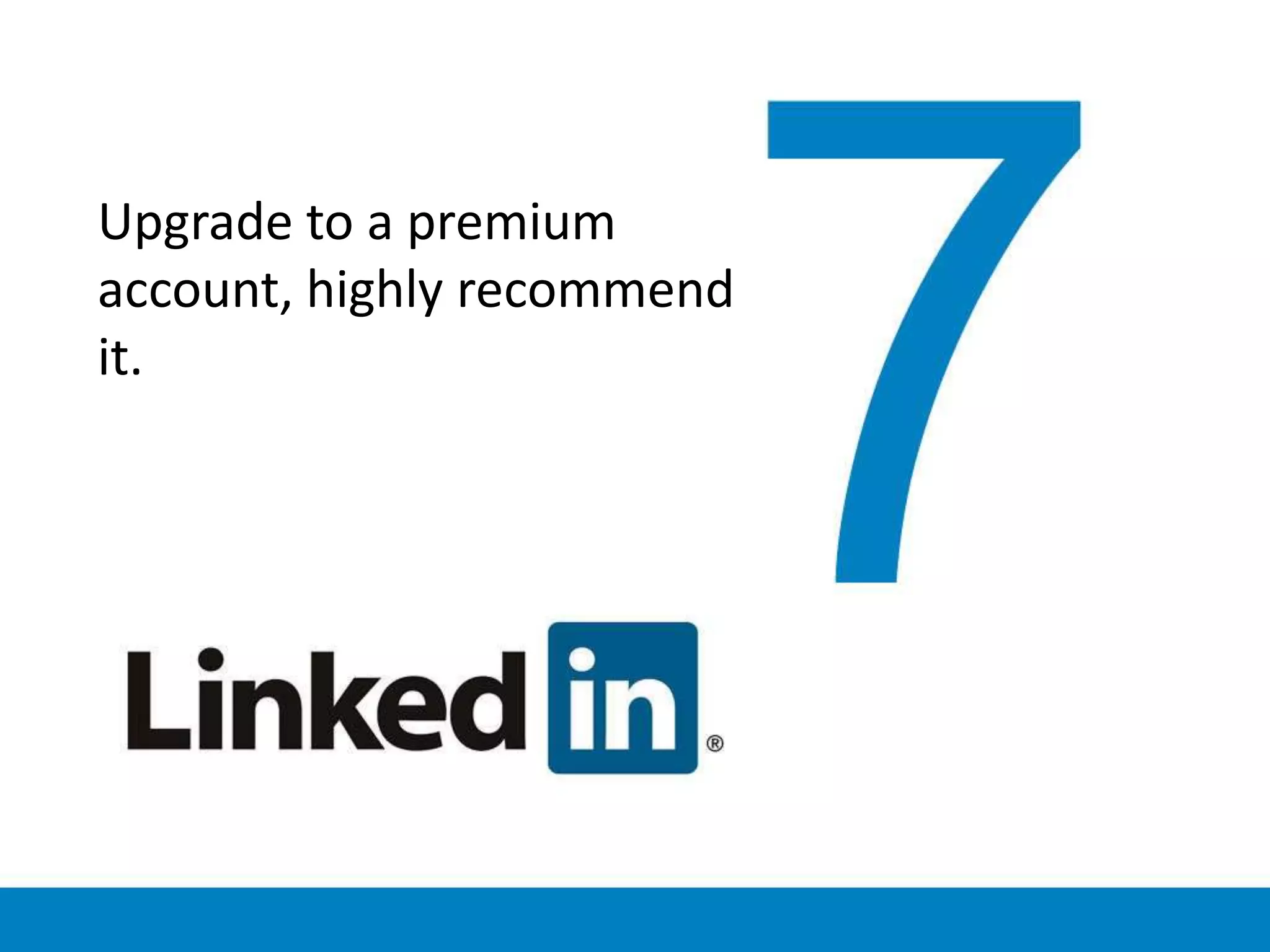 Upgrade to a premium
account, highly recommend
it.
 