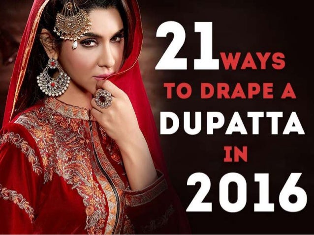 21 Dupatta Draping Styles In 2016