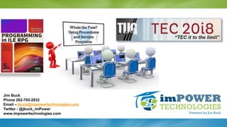 Presentation © Copyright 2017
impowertechnologies.com
Jim Buck
Phone 262-705-2832
Email – jbuck@impowertechnologies.com
Twitter - @jbuck_imPower
www.impowertechnologies.com
 