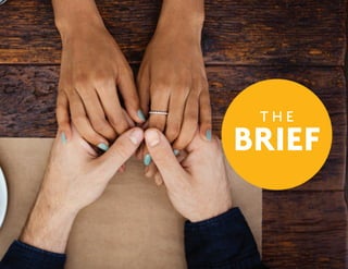 T H E
BRIEF
 