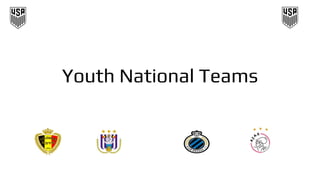 Youth National Teams
 