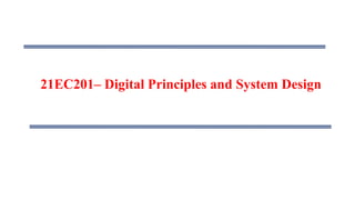 21EC201– Digital Principles and System Design
 