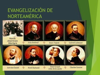 EVANGELIZACIÓN DE
NORTEAMÉRICA

 
