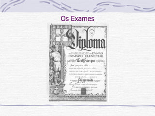 Os Exames 