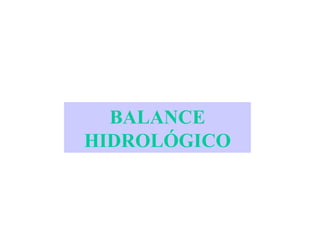 BALANCE HIDROLÓGICO 