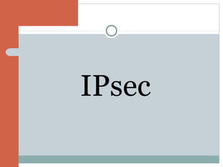 IPsec
 