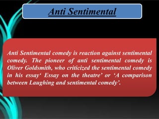 Characteristics of Anti- Sentimental Comedy | PPTX | Comedy | Genres