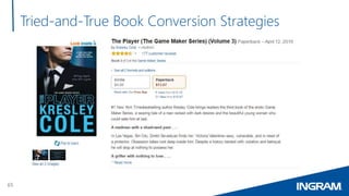 65
Tried-and-True Book Conversion Strategies
 