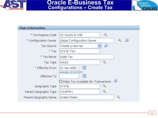 30
Oracle E-Business Tax
Configurations – Create Tax
 