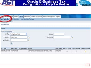41
Oracle E-Business Tax
Configurations – Party Tax Profiles
 