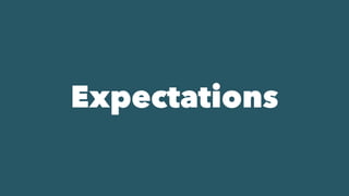 Expectations
 