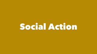 Social Action
 