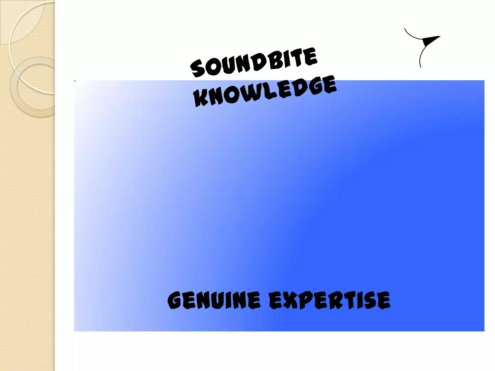 Genuine expertise

 