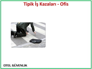Tipik İş Kazaları - Ofis
 