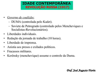 Governo de coalizão: DUMA (controlada pelo Kadet). Soviete de Petrogrado (controlado pelos Mencheviques e Socialistas-Revolucionários). Liberdades individuais. Redução da jornada de trabalho (10 horas). Liberdade de imprensa. Anistia aos presos e exilados políticos. Fracassos militares. Kerênsky (menchevique) assume o controle da Duma.  