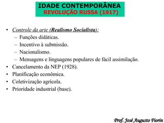 Controle da arte ( Realismo Socialista ): Funções didáticas. Incentivo à submissão. Nacionalismo. Mensagens e linguagens populares de fácil assimilação. Cancelamento da NEP (1928). Planificação econômica. Coletivização agrícola. Prioridade industrial (base). 