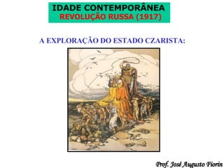 A EXPLORAÇÃO DO ESTADO CZARISTA: 