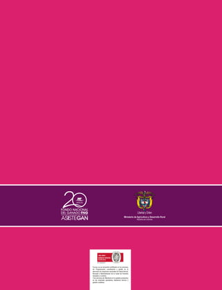 N° CO237817 
FEDEGÁN–FNG se encuentra certificado en los procesos 
de: Programación, coordinación y gestón en la 
ejecución de programas nacionales de Salud Animal. 
Recaudo y Administración de la Cuota de Fomento 
Ganadero y Lechero. 
Y los servicios de: Monitoreo en la gestión productiva 
en las empresas ganaderas, Asistencia técnica y 
gestión crediticia. 
