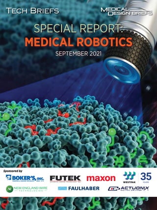 SPECIAL REPORT:
MEDICAL ROBOTICS
SEPTEMBER 2021
Sponsored by
 